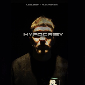 Обложка для Loud.drop x Alexandr Sky - Hypocrisy