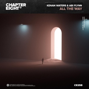 Обложка для Kenan Waters - All The Way (feat. Abi Flynn)