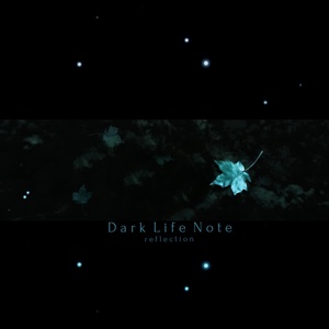 Обложка для Dark Life Note - Reflection