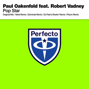 Обложка для Paul Oakenfold feat. Robert Vadney - Pop Star