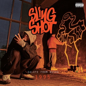 Обложка для Slingshot - Proudda Be Undaground feat. Elvis D. of Cash Brothers «Salut From Rusha 1995»