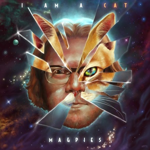 Обложка для Magpies - I Am a Cat