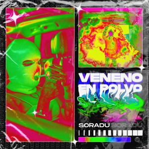 Обложка для Soradu - Veneno En Polvo (feat. Loeg)