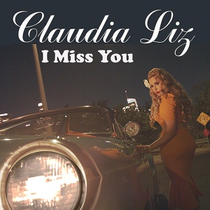 Обложка для Claudia Liz - I Miss You