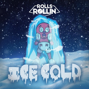 Обложка для Rolls Rollin - Ice Cold