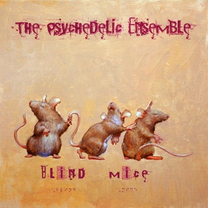 Обложка для The Psychedelic Ensemble - Blind Mice