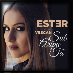 Обложка для Ester feat. Vescan - Sub Aripa Ta (PrimeMusic.ru)