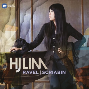 Обложка для HJ Lim - Ravel: Sonatine: III. Animé