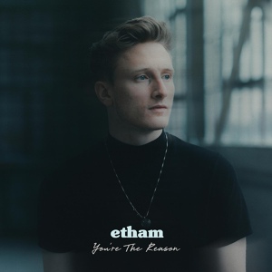 Обложка для Etham - You're the Reason