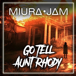 Обложка для Miura Jam - Go Tell Aunt Rhody (From "Resident Evil 7") [Portuguese]
