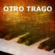 Обложка для Otro Trago, Pop Español - Otro Trago