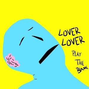 Обложка для Lover Lover - Play the Blame