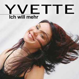 Обложка для YVETTE - Ich Will Mehr