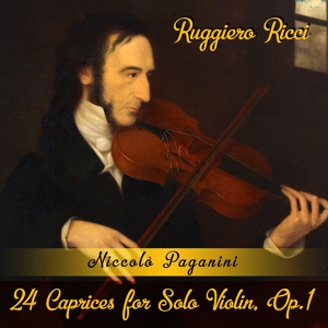 Обложка для Ruggiero Ricci - Caprice No. 5 in A Minor: Agitato