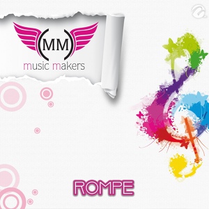 Обложка для The Music Makers - Rompe