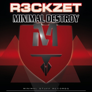 Обложка для R3Ckzet - Minimal Destroy