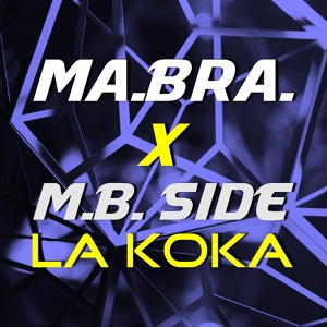 Обложка для Ma.Bra., M.B. SIDE - La Koka