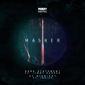 Обложка для Masker - Dark Statement (feat.Jimmy Danger)