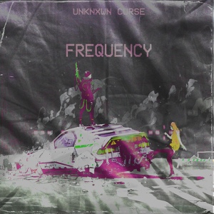 Обложка для UNKNXWN CURSE - Frequency