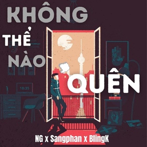 Обложка для NG, Sangphan, BlingK - Không Thể Nào Quên