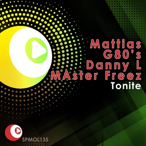 Обложка для Mattias, G80's, Danny L, Master Freez - Tonite (Radio Edit)