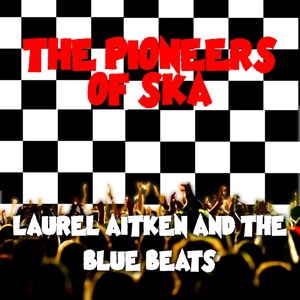 Обложка для Laurel Aitken & The Blue Beats - Mary Lee
