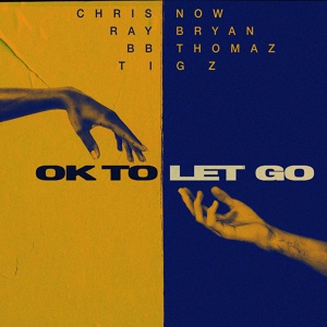 Обложка для Chris Now, Ray Bryan, BB Thomaz, Tigz - OK to Let Go