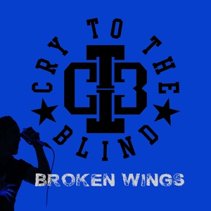 Обложка для Cry To The Blind - Broken Wings