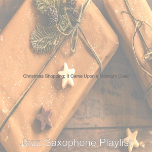 Обложка для Jazz Saxophone Playlist - We Wish You a Merry Christmas: Family Christmas