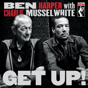 Обложка для Ben Harper, Charlie Musselwhite - I Don’t Believe A Word You Say