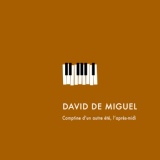 Обложка для David de Miguel - Comptine d'un autre été, l'après-midi