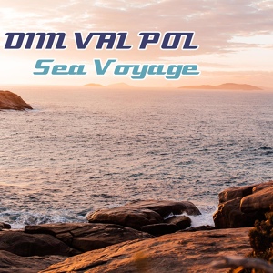 Обложка для Dim Val Pol - Sea Voyage