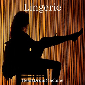 Обложка для HeartDrumMachine - Lingerie