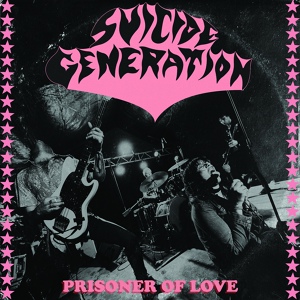 Обложка для Suicide Generation - Prisoner Of Love