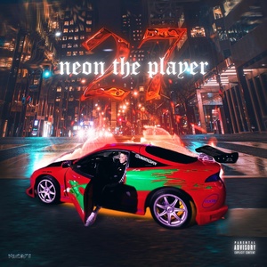 Обложка для Neon The Player - 27