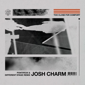 Обложка для [Preview] Josh Charm - Too Close For Comfort (Pontifexx & Different Stage Remix)