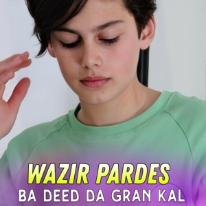 Обложка для Wazir Pardes - Ba Deed Da Gran Kal