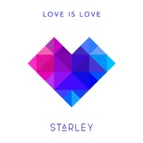 Обложка для Starley - Love Is Love