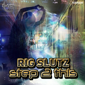 Обложка для Rig Slutz - Step To This