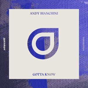 Обложка для Andy Bianchini - Gotta Know