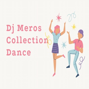 Обложка для Dj Meros - Club Dance