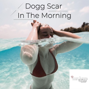 Обложка для Dogg Scar - In The Morning