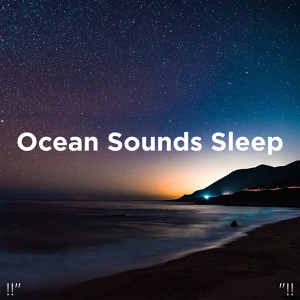 Обложка для Ocean Sounds, Ocean Waves For Sleep, BodyHI - 8D Ocean Sounds