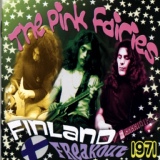 Обложка для Pink Fairies - Walk Don't Run (Live in Finland 1971)