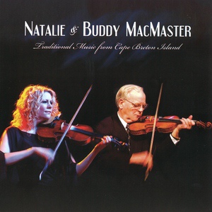 Обложка для Natalie MacMaster and Buddy MacMaster - The Stage