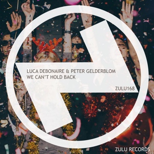 Обложка для Luca Debonaire & Peter Gelderblom - We Can't Hold Back (Sefon.me)