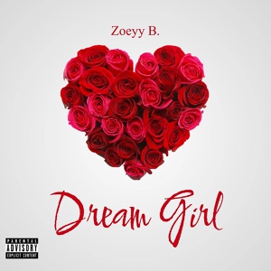 Обложка для Zoeyy B. - Dream Girl