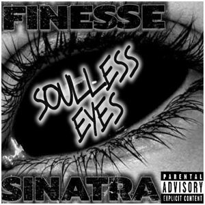 Обложка для Finesse Sinatra - Soulless Eyes