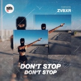 Обложка для ZVBXR - Don't Stop