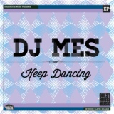 Обложка для ►DJ Mes - Keep Dancing (Original Mix)